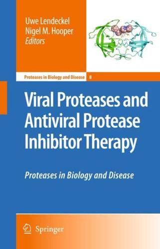 Viral Proteases and Antiviral Protease Inhibitor Therapy: Proteases in Biology and Disease