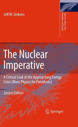 The Nuclear Imperative : A Critical Look at the Approaching Energy Crisis (More Physics for Presidents)