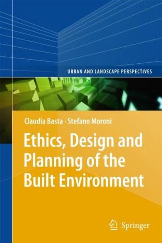 Ethics, Design and Planning of the Built Environment