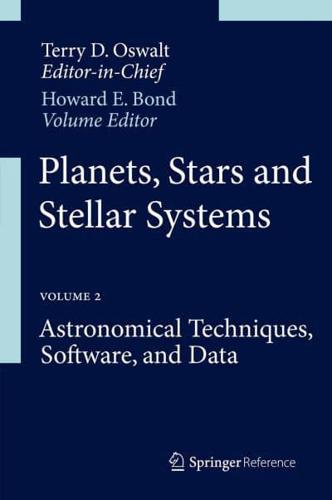 Planets, Stars and Stellar Systems : Volume 2: Astronomical Techniques, Software, and Data