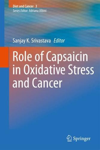Role of Capsaicin in Oxidative Stress and Cancer Diet & Cancer 3