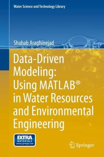 Data-Driven Modeling: Using MATLAB® in Water Resources and Environmental Engineering