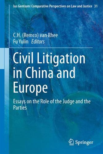 Civil Litigation in China and Europe : Essays on the Role of the Judge and the Parties
