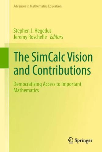The SimCalc Vision and Contributions : Democratizing Access to Important Mathematics