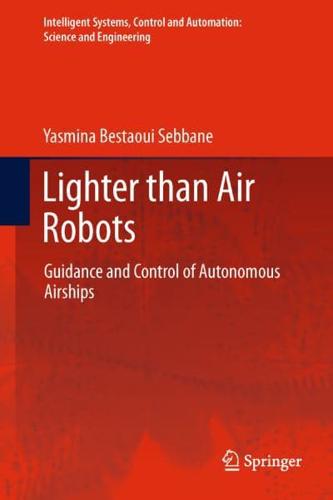 Lighter than Air Robots : Guidance and Control of Autonomous Airships