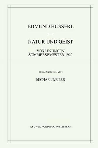 Natur und Geist : Vorlesungen Sommersemester 1927