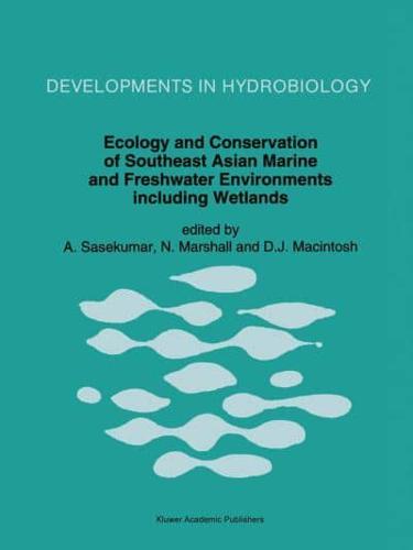 Ecology and Conservation of Southeast Asian Marine and Freshwater Environments Including Wetlands