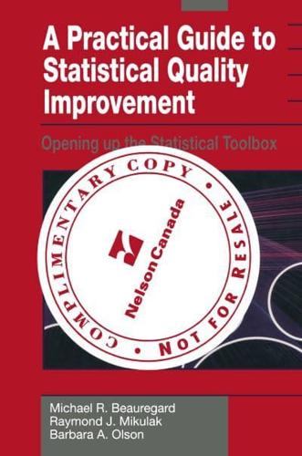 A Practical Guide to Statistical Quality Improvement: Opening Up the Statistical Toolbox
