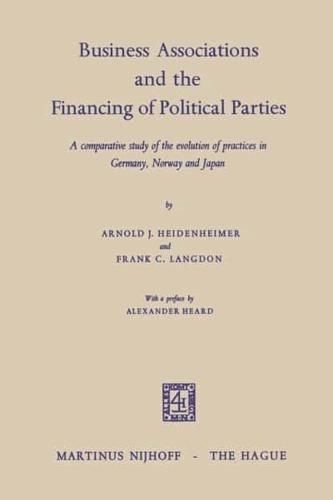 Business Associations and the Financing of Political Parties : A Comparative Study of the Evolution of Practices in Germany, Norway and Japan