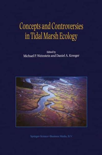 Concepts and Controversies in Tidal Marsh Ecology