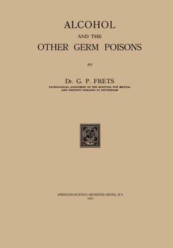 Alcohol and the Other Germ Poisons