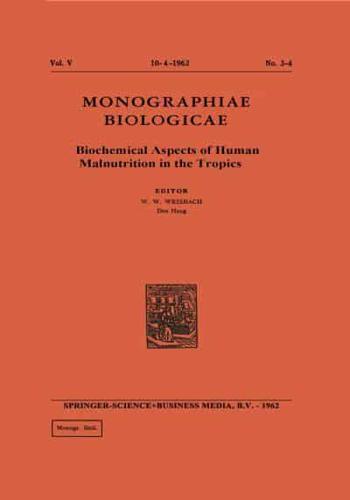Biochemical Aspects of Human Malnutrition in the Tropics
