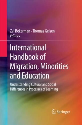 International Handbook of Migration, Minorities and Education : Understanding Cultural and Social Differences in Processes of Learning