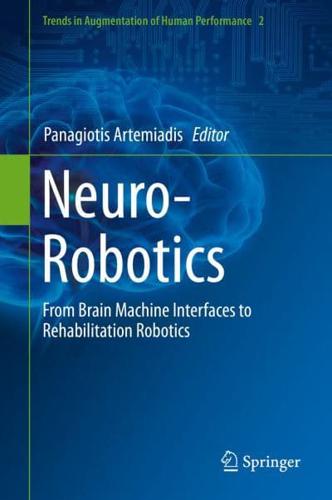 Neuro-Robotics : From Brain Machine Interfaces to Rehabilitation Robotics