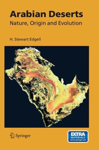 Arabian Deserts : Nature, Origin and Evolution