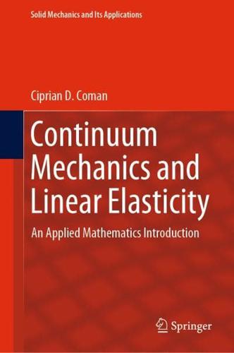 Continuum Mechanics and Linear Elasticity : An Applied Mathematics Introduction