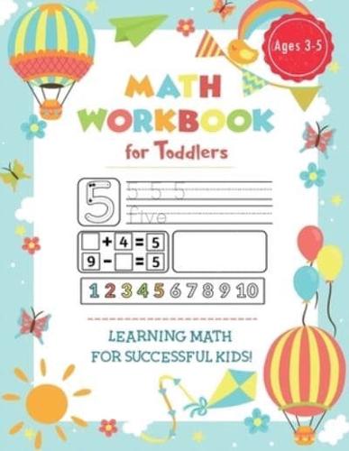 Preschool Math Workbook for Toddlers Ages 2-4:  Fun Beginner Math Preschool Learning Workbook with Number Tracing, Coloring, Matching Activities, Addition & Subtraction for 2, 3 and 4 year olds and kindergarten prep