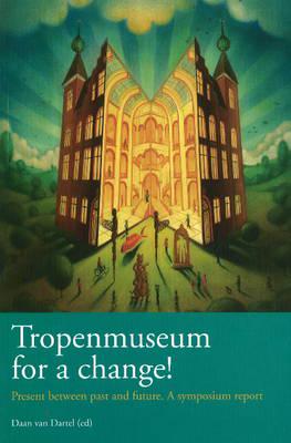 Tropenmuseum for a Change!