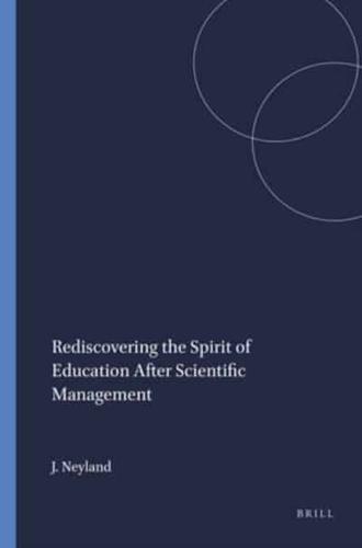 Rediscovering the Spirit of Education After Scientific Management