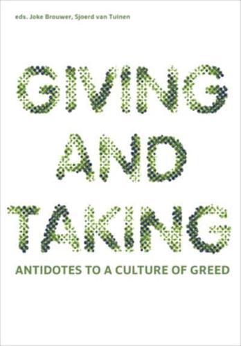 Giving and Taking - Antidotes to A Culture of Greed