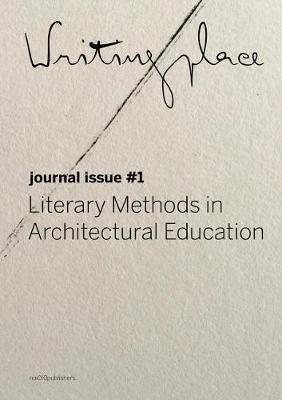 Writingplace Journal for Architecture and Literature: 1. Literary Methods in Architectural Education