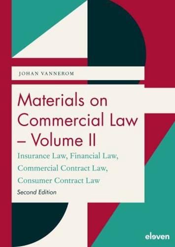 Materials on Commercial Law. Volume II Insurance Law, Financial Law, Commercial Contract Law, Consumer Contract Law