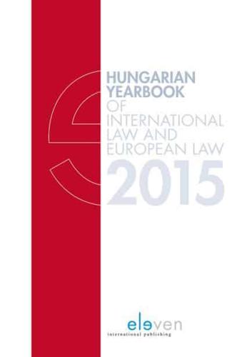 Hungarian Yearbook of International Law and European Law 2015