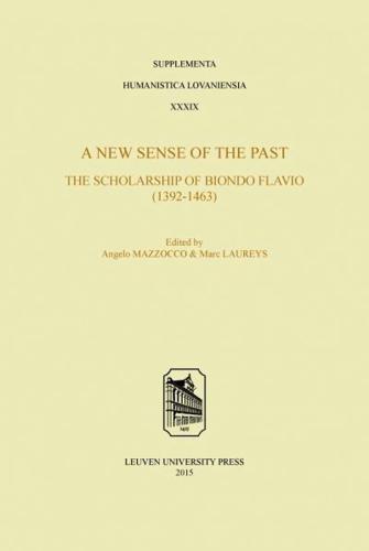 A New Sense of the Past: The Scholarship of Biondo Flavio (1392-1463)