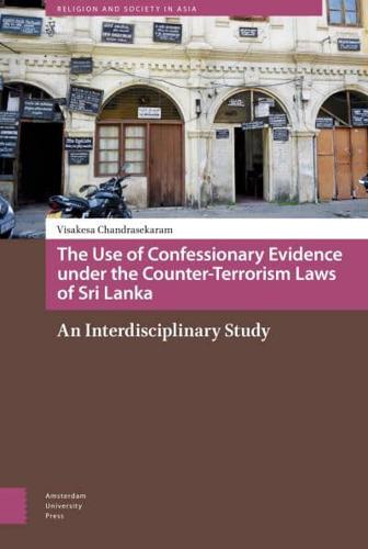 The Use of Confessionary Evidence Under the Counter-Terrorism Laws of Sri Lanka