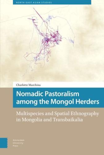 Nomadic Pastoralism Among the Mongol Herders