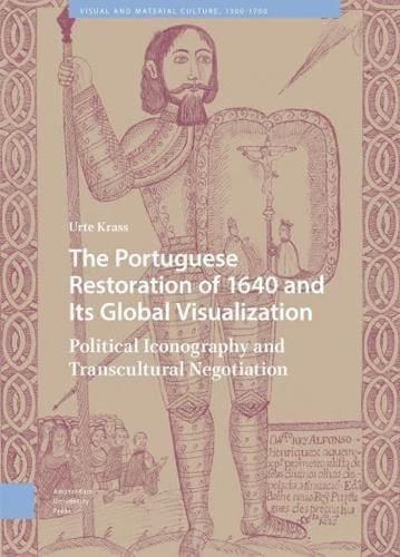 The Portuguese Restoration of 1640 and Its Global Visualization