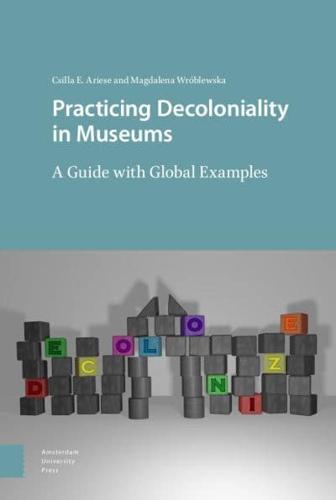 Practicing Decoloniality in Museums