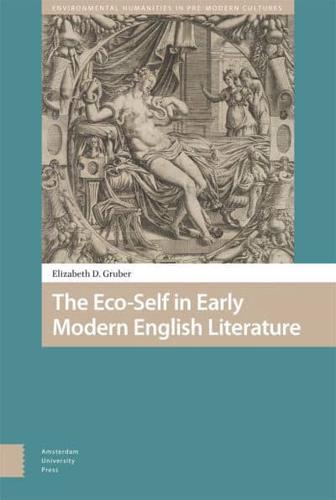 The Eco-Self in Early Modern English Literature