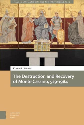 The Destruction and Recovery of Monte Cassino, 529-1964