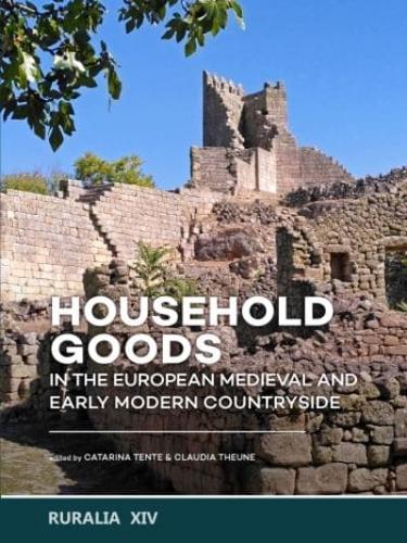 Household Goods in the European Medieval and Early Modern Countryside