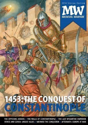 1453: The Conquest of Constantinople