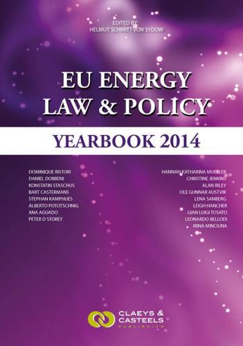 EU Energy Law, Volume 5: EU Energy Law & Policy Yearbook 2014