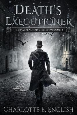 Death's Executioner: The Malykant Mysteries, Volume 3