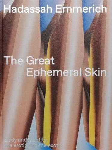 The Great Ephemeral Skin