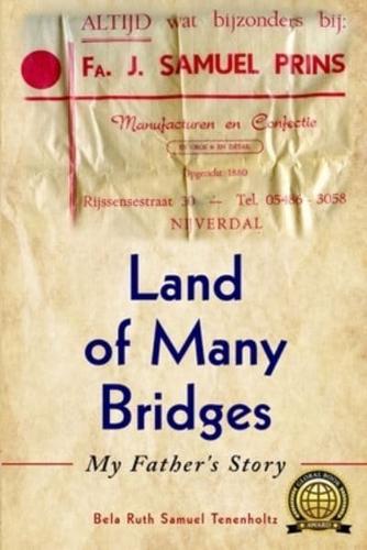Land of Many Bridges: My Father's Story