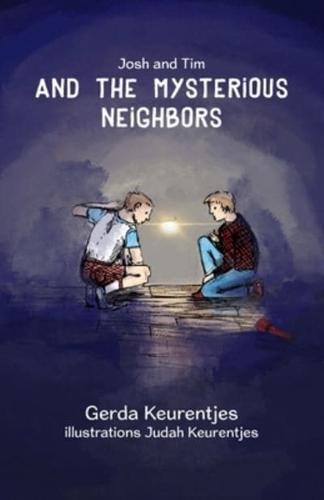 Josh and Tim and the Mysterious Neighbors