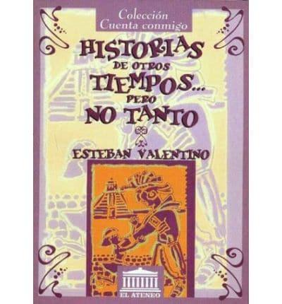 Historias de Otros Tiempos... Pero No Tanto