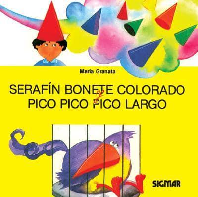 Serafin Bonete Colorado / Pico Pico Pico Largo - Primera Lectura