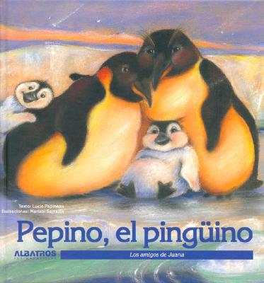 Pepino, El Pinguino/ Pepino, the Penguin