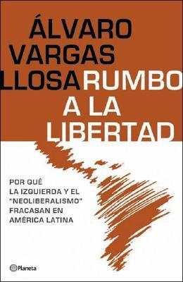 Rumbo a La Libertad/Liberty of Latin America