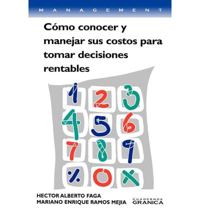 Como Conocer y Manejar Sus Costos Para Tomar Decisiones Rentables