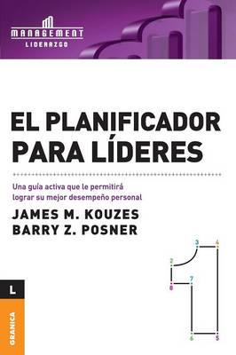 El Planificador Para Lideres: Una guía activa que le permitirá lograr su mejor desempeño personal