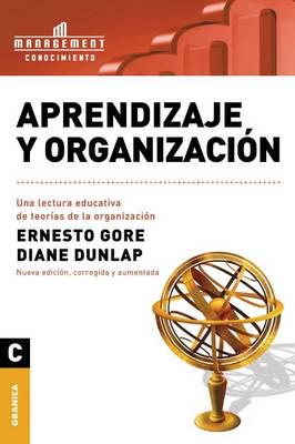 Aprendizaje y Organizacion: Una lectura educativa de teorías de la organización