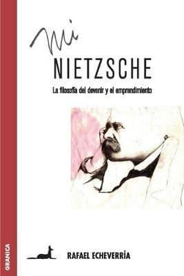 Mi Nietzsche: La filosofía del devenir y el emprendimiento