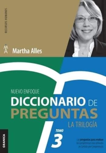 Diccionario de Preguntas. La Trilogía. VOL 3 : Las preguntas para evaluar las competencias más utilizadas en Gestión por competencias